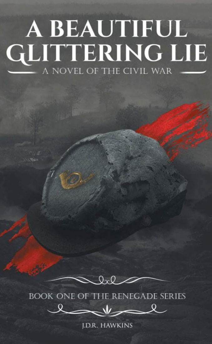 A Beautiful Glittering Lie : A Novel of the Civil War